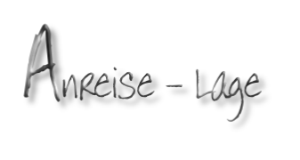  Anreise - Lage